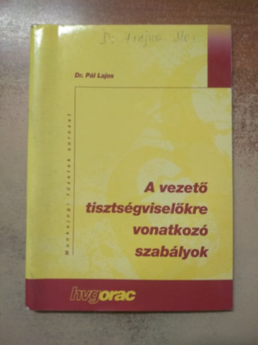 Pál Lajos - A vezető tisztségviselőkre vonatkozó szabályok