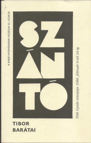 T�th Gyula - Sz�nt� Tibor �s bar�tai