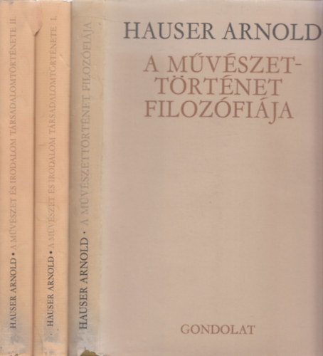 Hauser Arnold - A mvszettrtnet filozfija + A mvszet s irodalom trsadalomtrtnete I-II. (2 m 3 ktetben)