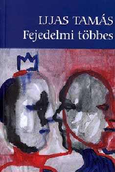 Ijjas Tam�s - Fejedelmi t�bbes