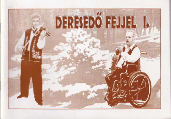 Rudinszki István - Deresedő fejjel I. - Rudinszki Pista megzenésített nótaszövegei