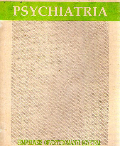 Dr. Magyar István (szerk.) - A psychiatria alapjai II./2.