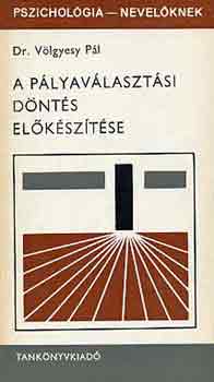 Dr. Vlgyesy Pl - A plyavlasztsi dnts elksztse