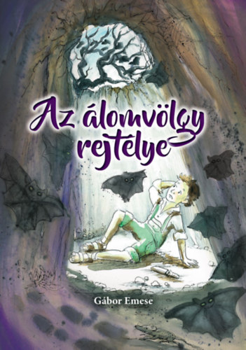 Gábor Emese - Az álomvölgy rejtélye