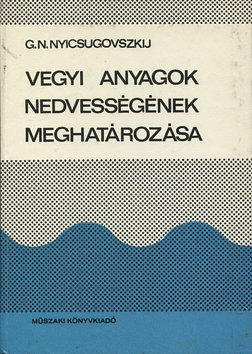 G.N.Nyicsugovszkij - Vegyi anyagok nedvessgnek meghatrozsa