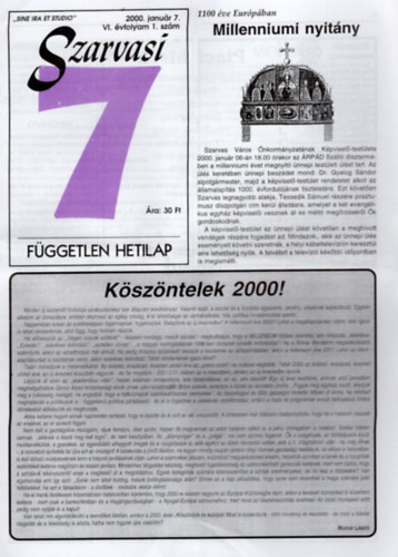 Szenes János - Szarvasi 7 Független Hetilap 2000. VI. évfolyam 1-52. (teljes)
