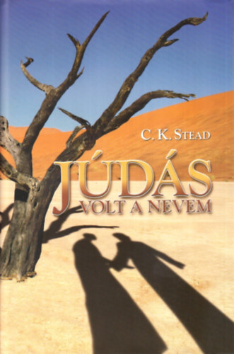 C. K. Stead - J�d�s volt a nevem