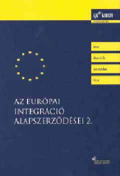 Fazekas Judit  (szerk.) - Az eurpai integrci alapszerzdsei