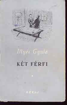 Illy�s Gyula - K�t f�rfi