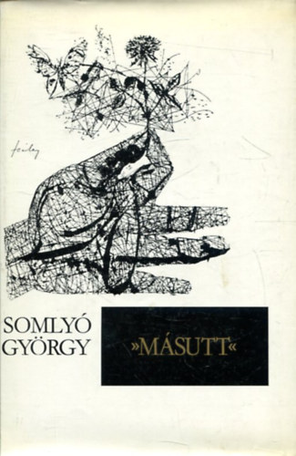 Somlyó György - Másutt