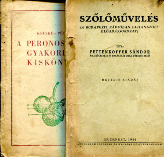 Kecskés Péter - Pettenkoffer Sándor - 2 db növényvédelmi szakkönyv (Szőlőművelés és A peronoszpora gyakorlati kiskönyve)