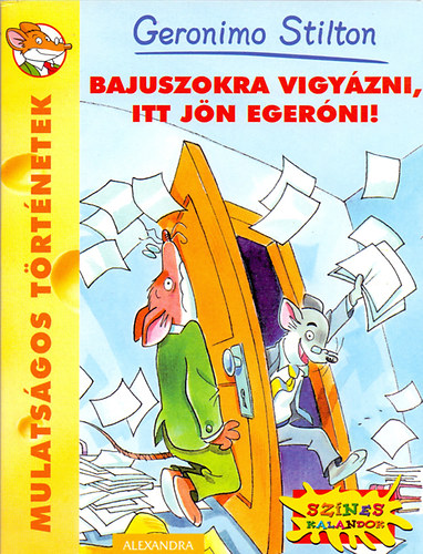 Geronimo Stilton - Bajuszokra vigy�zni, itt j�n Eger�ni!