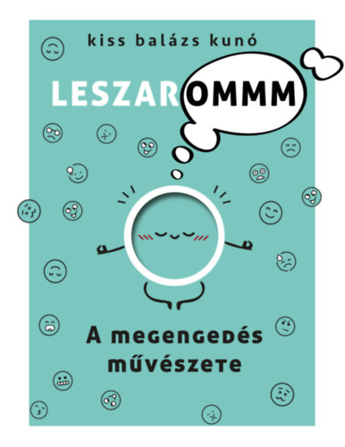 Kiss Balázs Kunó - A megengedés művészete