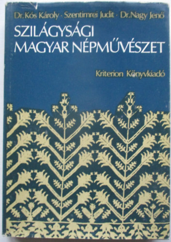 Dr. Ks Kroly-Szentimrei Judit-Dr. Nagy Jen - Szilgysgi magyar npmvszet