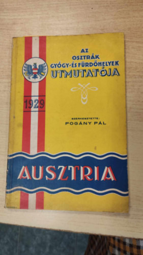 Pogny Pl  (szerk.) - Az osztrk gygy- s frdhelyek tmutatja 1929