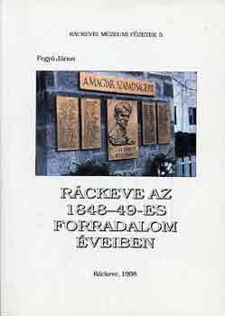 Fegy� J�nos - R�ckeve az 1848-49-es forradalom �veiben