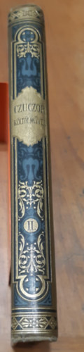 Czuczor Gergely - Czuczor Gergely �sszes k�lt�i m�vei - Els� teljes kiad�s; II. k�tet