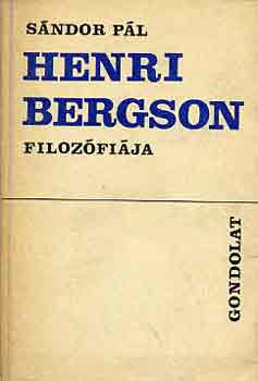 S�ndor P�l - Henri Bergson filoz�fi�ja