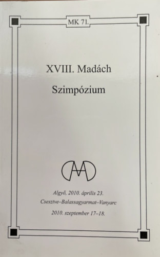 Földesdy Gabriella - XVIII. Madách Szimpózium - Algyő 2010