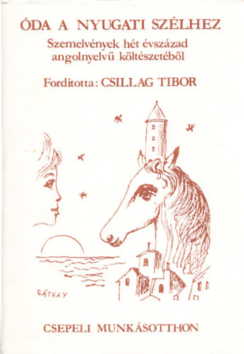 Csillag Tibor  (ford.) - da a nyugati szlhez - Szemelvnyek ht vszzad angolnyelv kltszetbl