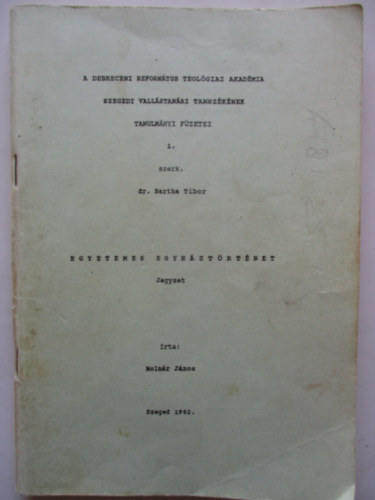 A Debreceni Reformtus Teolgiai Akadmia szegedi vallstanri tanszknek tanulmnyi fzete 1.