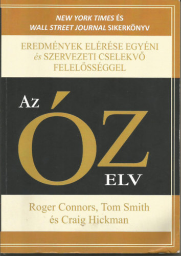 Roger Connors Tom Smith Craig Hickman - Eredmnyek elrse egyni s szervezeti cselekv felelssggel - Az z elv