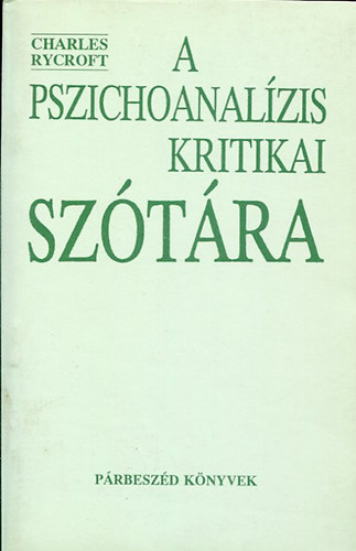 Charles Rycroft - A pszichoanalzis kritikai sztra