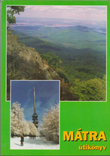 Nagy �gnes  (szerk) - M�tra �tik�nyv