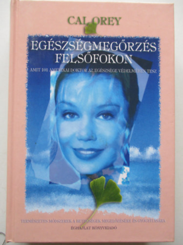 Cal Orey - Egészségmegőrzés felsőfokon