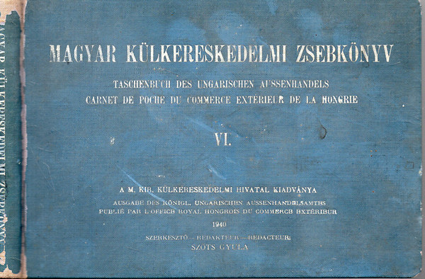 Szts Gyula  (szerk.) - Magyar klkereskedelmi zsebknyv - VI. vfolyam (Jahrgang-Anne)