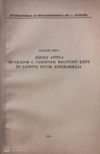 Lengyel Béla - József Attila munkások c. verének megnyitó képe és lessing egyik epigrammája