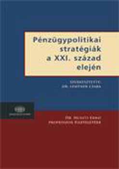 Lentner Csaba - P�nz�gypolitikai strat�gi�k a XXI. sz�zad elej�n