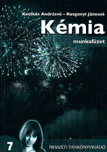 Kecskés Adrásné; Rozgonyi Jánosné - Kémia 7. Munkafüzet - 00777/M