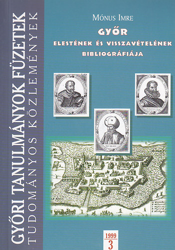 Mónus Imre - Győr elestének és visszavételének bibliográfiája