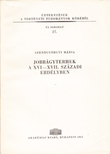 Szentgyrgyi Mria - Jobbgyterhek a XVI-XVII. szzadi Erdlyben