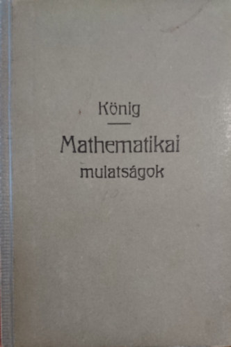 K�nig D�nes - Mathematikai mulats�gok I-II.