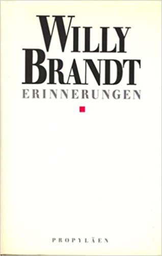Willy Brandt - Erinnerungen (German Edition)