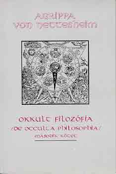 H. C. Agrippa von Nettesheim - Okkult filoz�fia II. k�tet