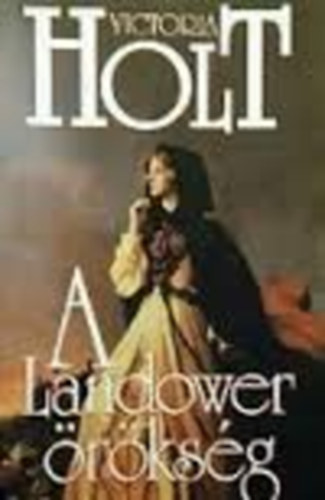Victória Holt - The Landower Legacy
