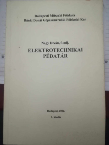 Dr. Nagy Istvn  (szerk.) - Elektrotechnikai pldatr - 3 ktet - BME Gpszmrnki kar
