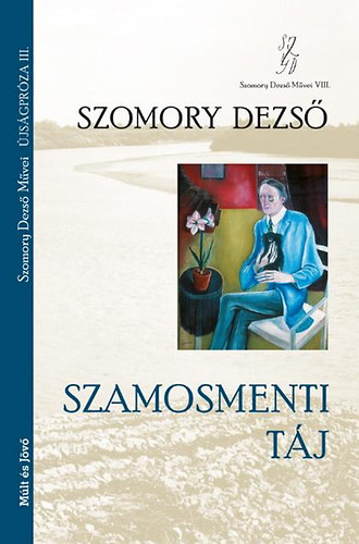 Szomory Dezs&#337; - Szamosmenti tj