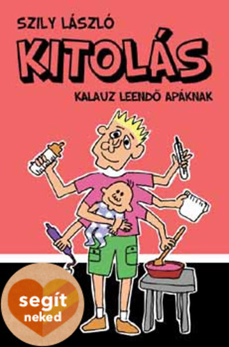 Szily L�szl� - Kitol�s - Kalauz leend� ap�knak