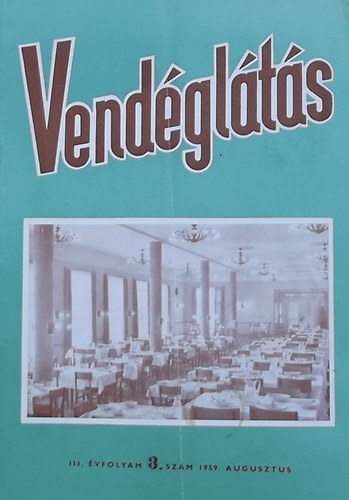 Lzr Gza  (szerk.) - Vendglts III. vfolyam 8. szm (1959)