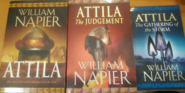 William Napier - Attila Trilogy: Attila + Attila, The Judgement + Attila, The Gathering of the Storm