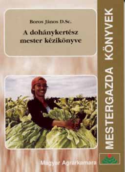 Borsos J�nos - A doh�nykert�sz mester k�zik�nyve - Doh�nygazdas�gi ismeretek