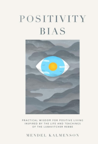 Mendel Kalmenson - Positivity Bias