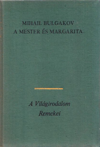 Mihail Bulgakov - A Mester s Margarita
