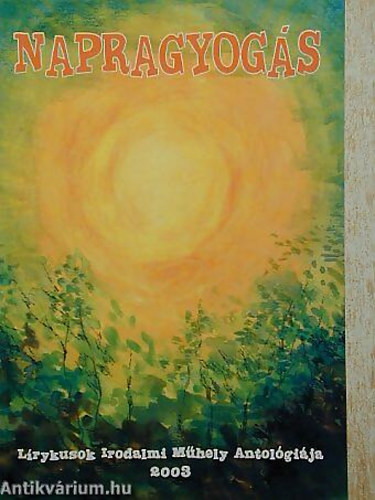 szerk. Putnoki A. D�vid - Napragyog�s - l�rykusok antol�gi�ja 2003