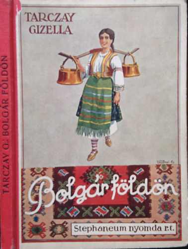 Tarczay Gizella - Bolgár földön