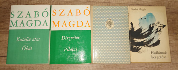 Szab� Magda - 4 k�tet Szab� Magd�t�l: Hull�mok kerget�se, Sz�let�snap, Diszn�tor/Pil�tus, Katalin utca/�k�t